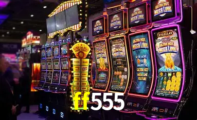 Descubra o Mundo do Cassino Online com ff555